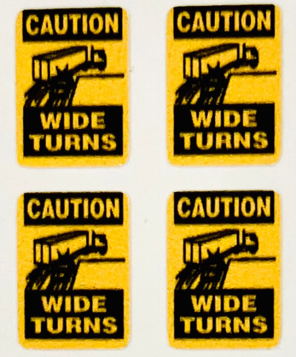 Decal 1/64 Caution Wide Turns - DX829